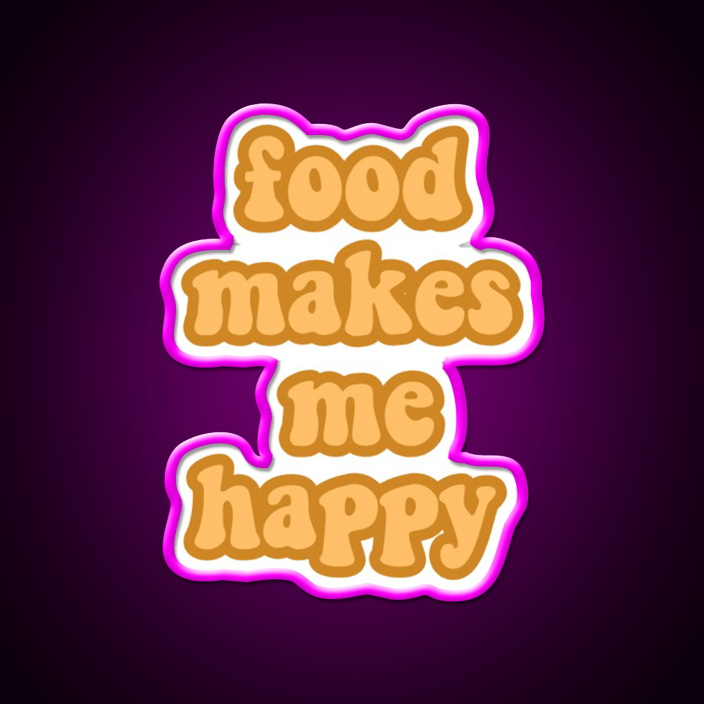 Food Makes Me Happy Snack Food Led Neon Sign Rgb Color - Shineneon