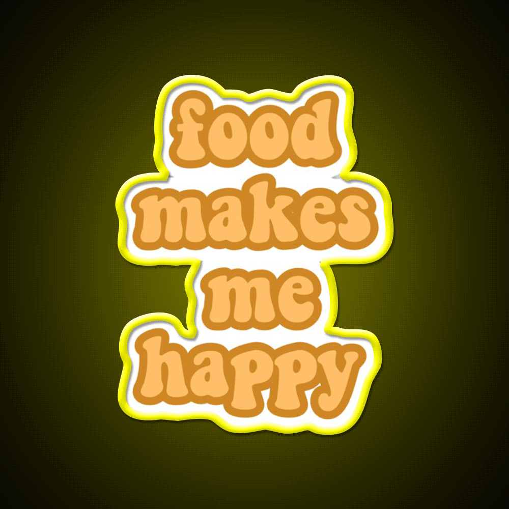 Food Makes Me Happy Snack Food Led Neon Sign Rgb Color - Custom LED neon sign front view