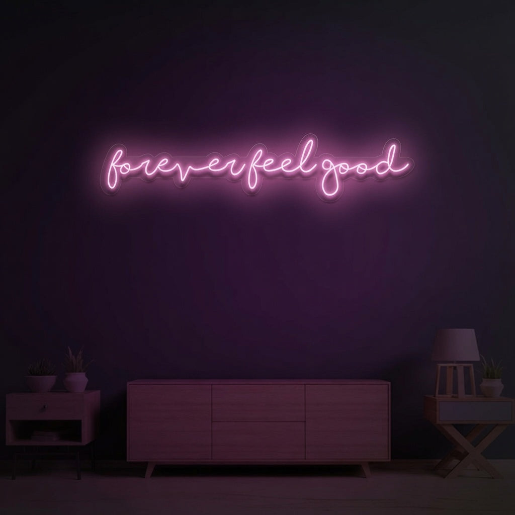 Forever Feel Good LED Neon Sign - 01 Original Product Image