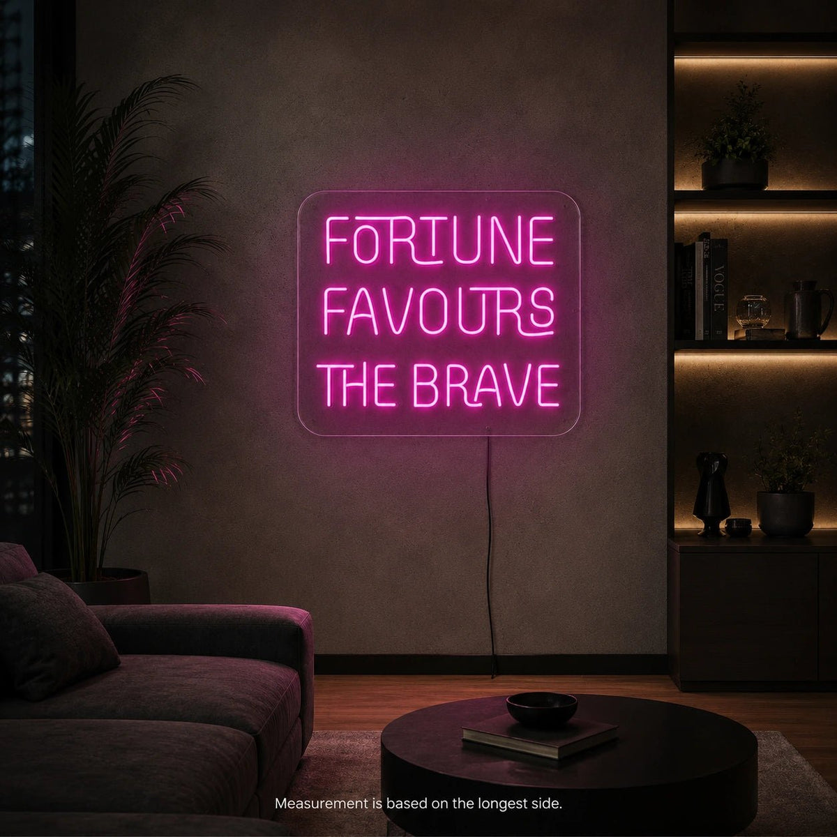 Fortune Favours The Brave LED Neon Sign - Shineneon