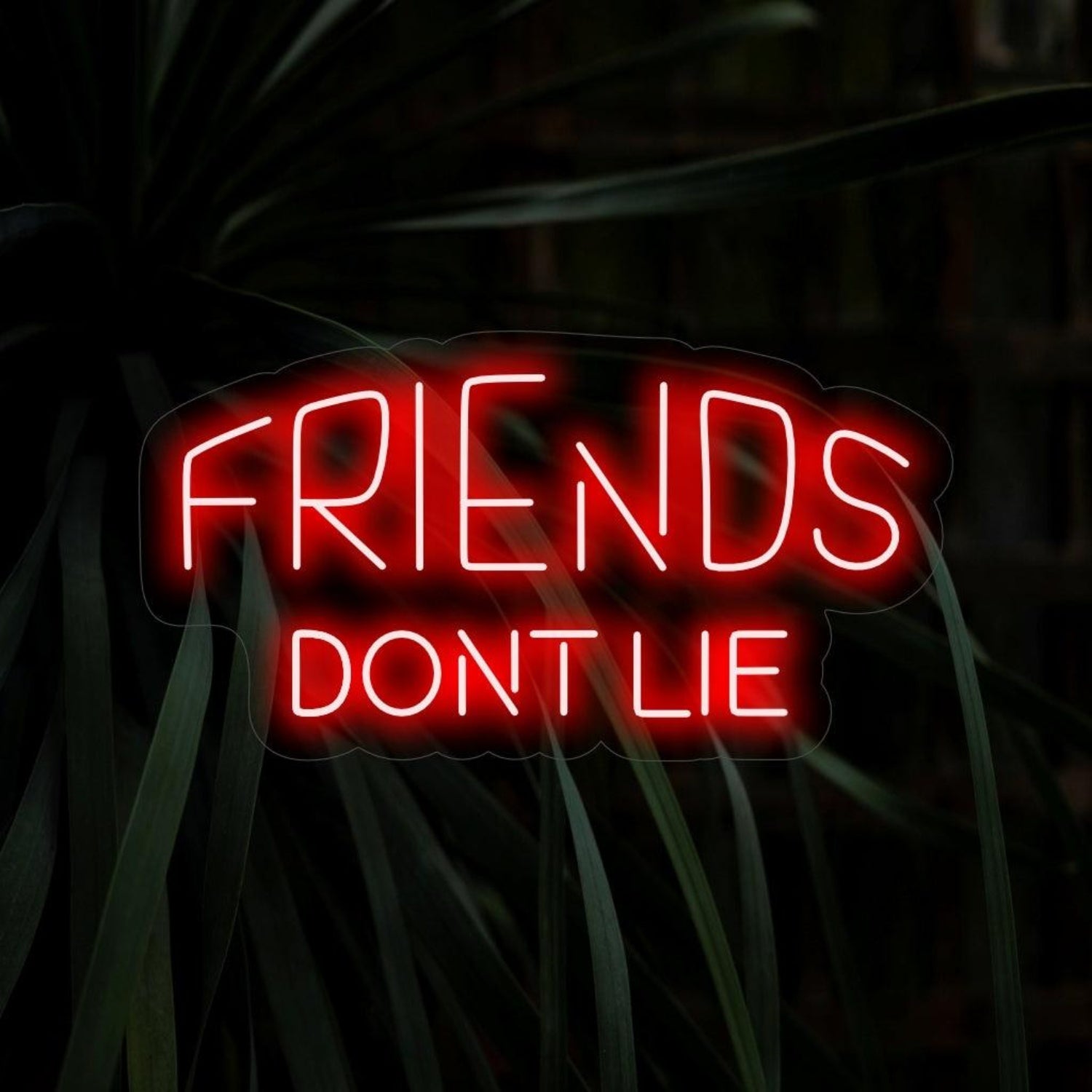 Friends Dont Lie Red Led Neon Sign For Indoor Wall Decor With Green Plants | Shineneon