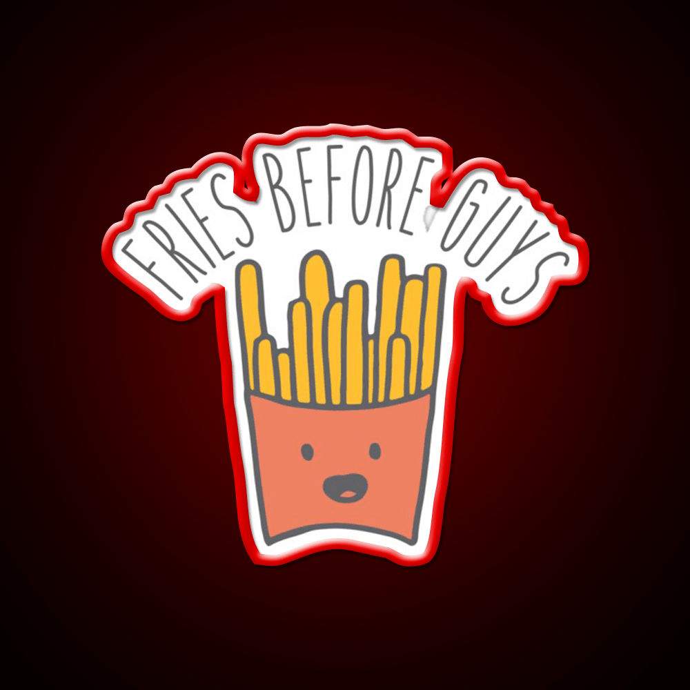 Fries Before Guys Cute French Fries Led Neon Sign For Burger Place Rgb Color - Shineneon