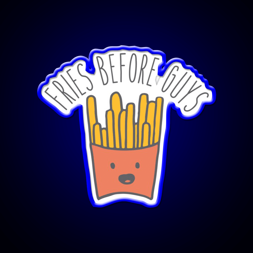 Fries Before Guys Cute French Fries Led Neon Sign For Burger Place Rgb Color - Shineneon