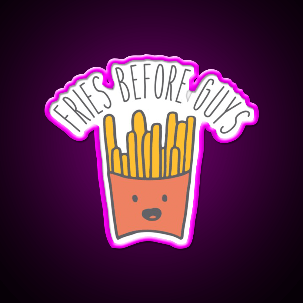Fries Before Guys Cute French Fries Led Neon Sign For Burger Place Rgb Color - Shineneon