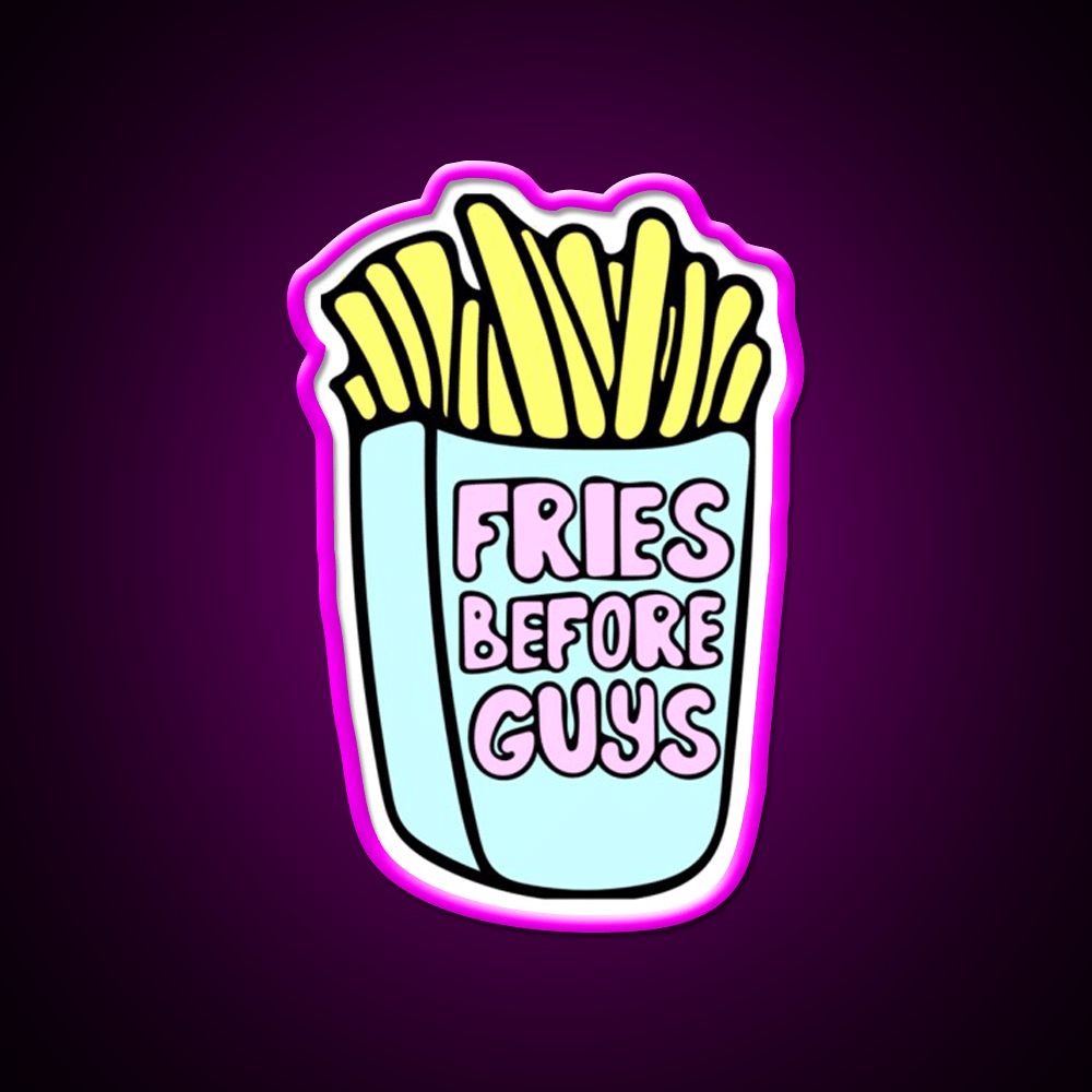 Fries Before Guys Fast Food Led Neon Sign For Burger Place Wall Decor Rgb Color - Shineneon