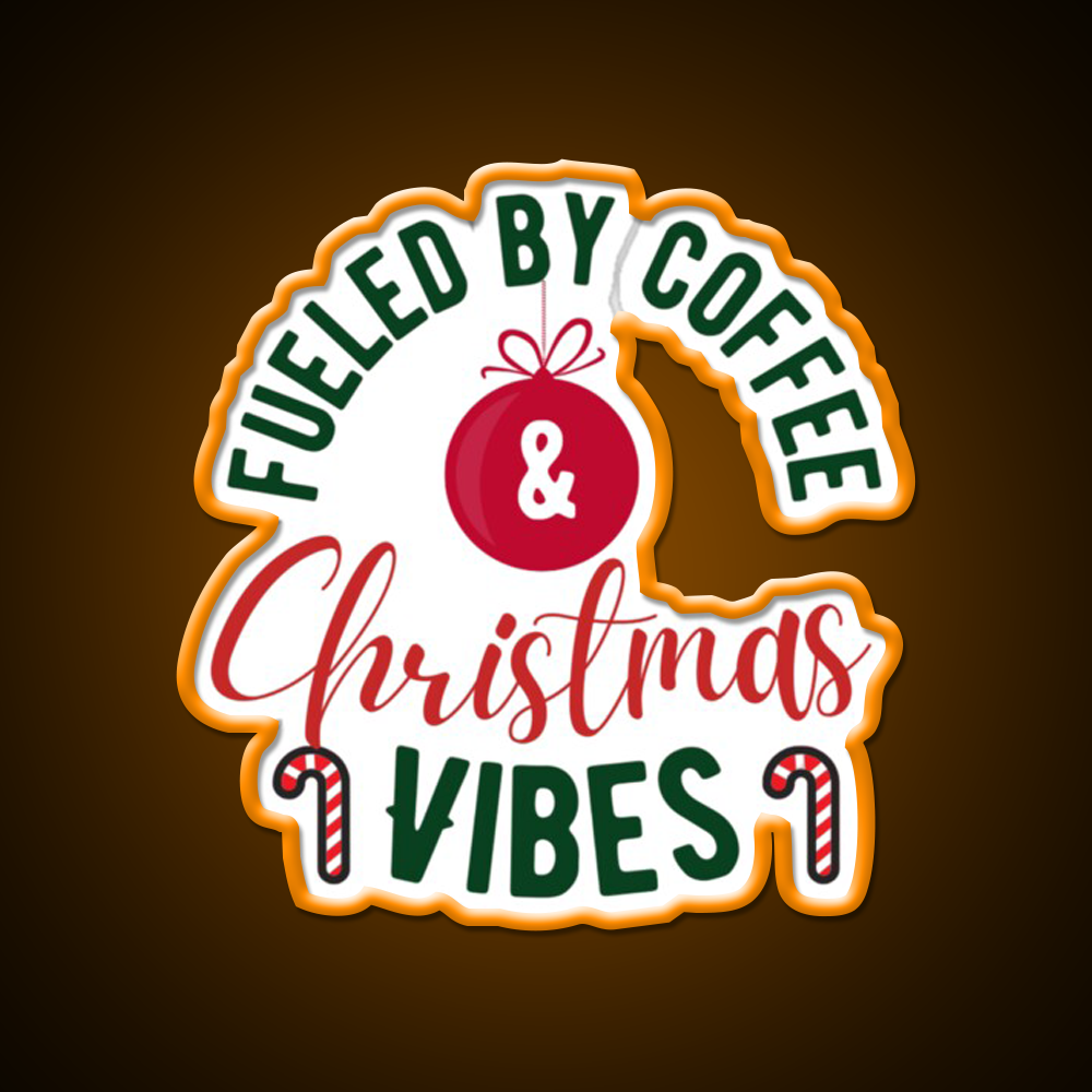 Fueled By Coffee And Christmas Vibes Cafe Led Neon Sign Espresso Bar Art Rgb Color