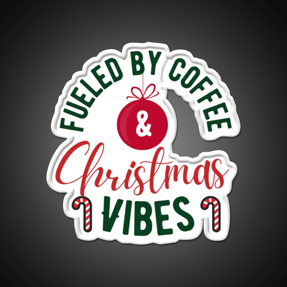 Fueled By Coffee And Christmas Vibes Cafe Led Neon Sign Espresso Bar Art Rgb Color - Shineneon