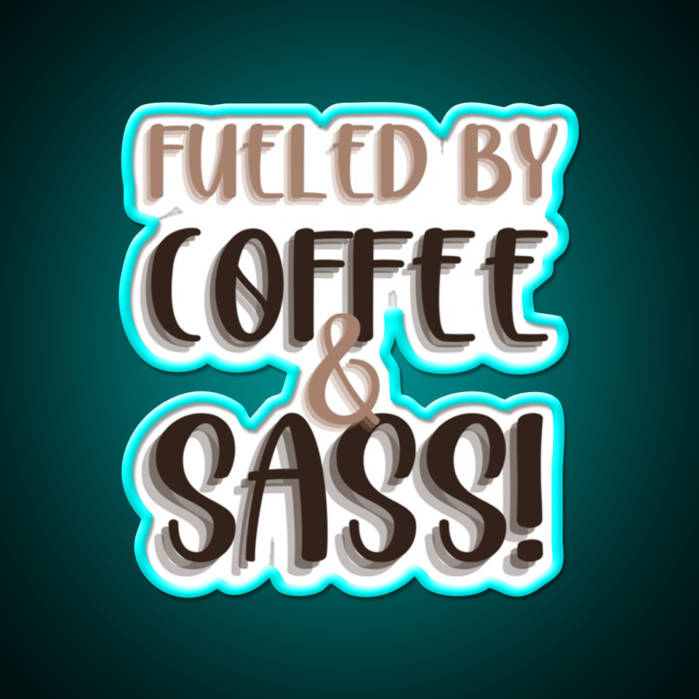 Fueled By Coffee And Sass Stacked Cafe Led Neon Sign Espresso Bar Art Rgb Color