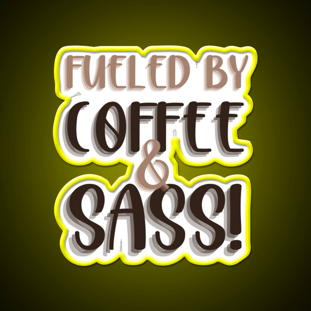 Fueled By Coffee And Sass Stacked Cafe Led Neon Sign Espresso Bar Art Rgb Color