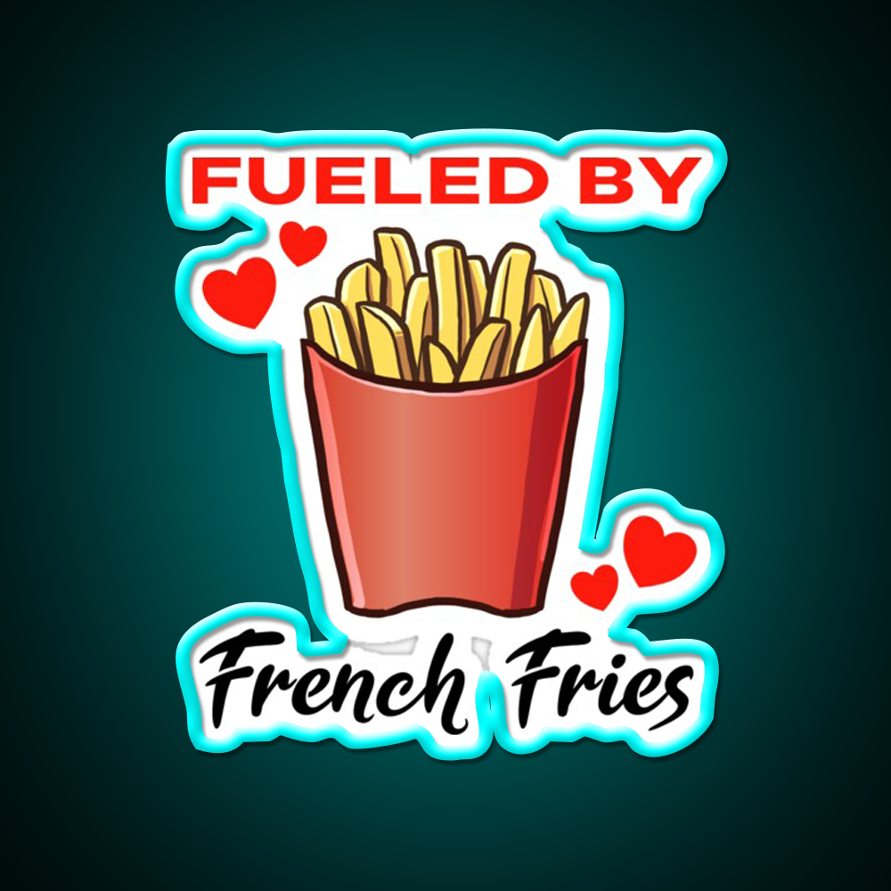 Fueled By French Fries Fast Food Led Neon Sign For Burger Place Rgb Color