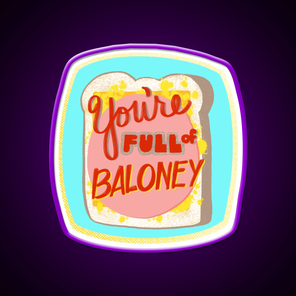 Full Of Baloney Snack Food Led Neon Sign Rgb Color - Shineneon