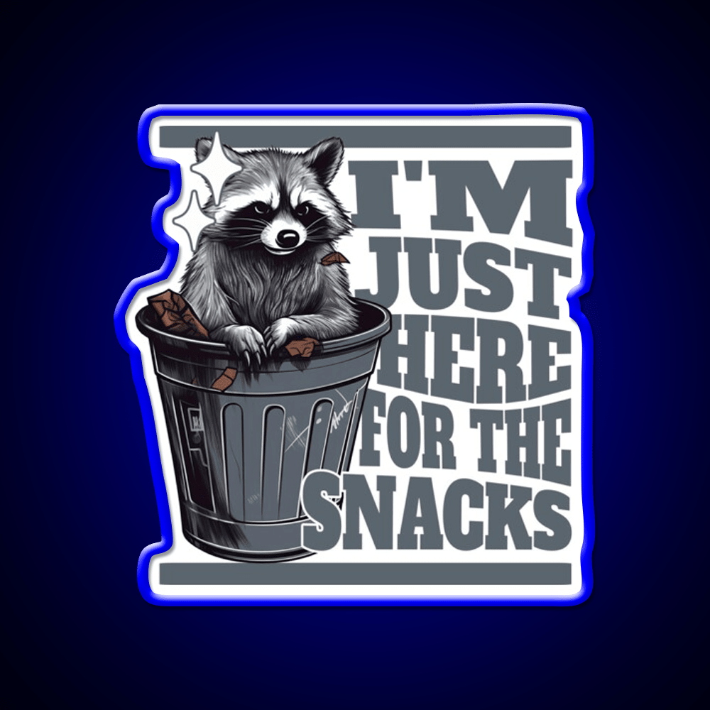 Funny Meme Im Just Here For The Snacks Snack Food Led Neon Sign Rgb Color - Shineneon
