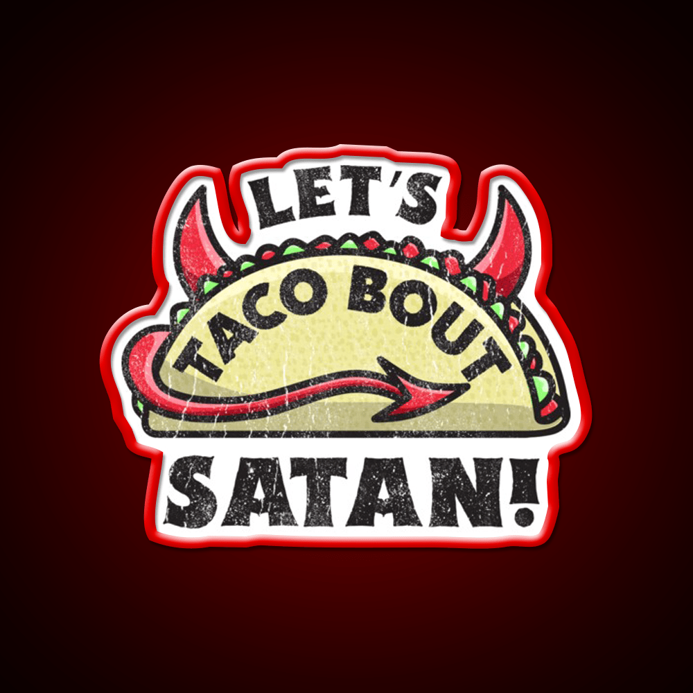 Funny Satan Graphic For Satanic Taco Lovers Taco Led Neon Sign Rgb Color - Shineneon