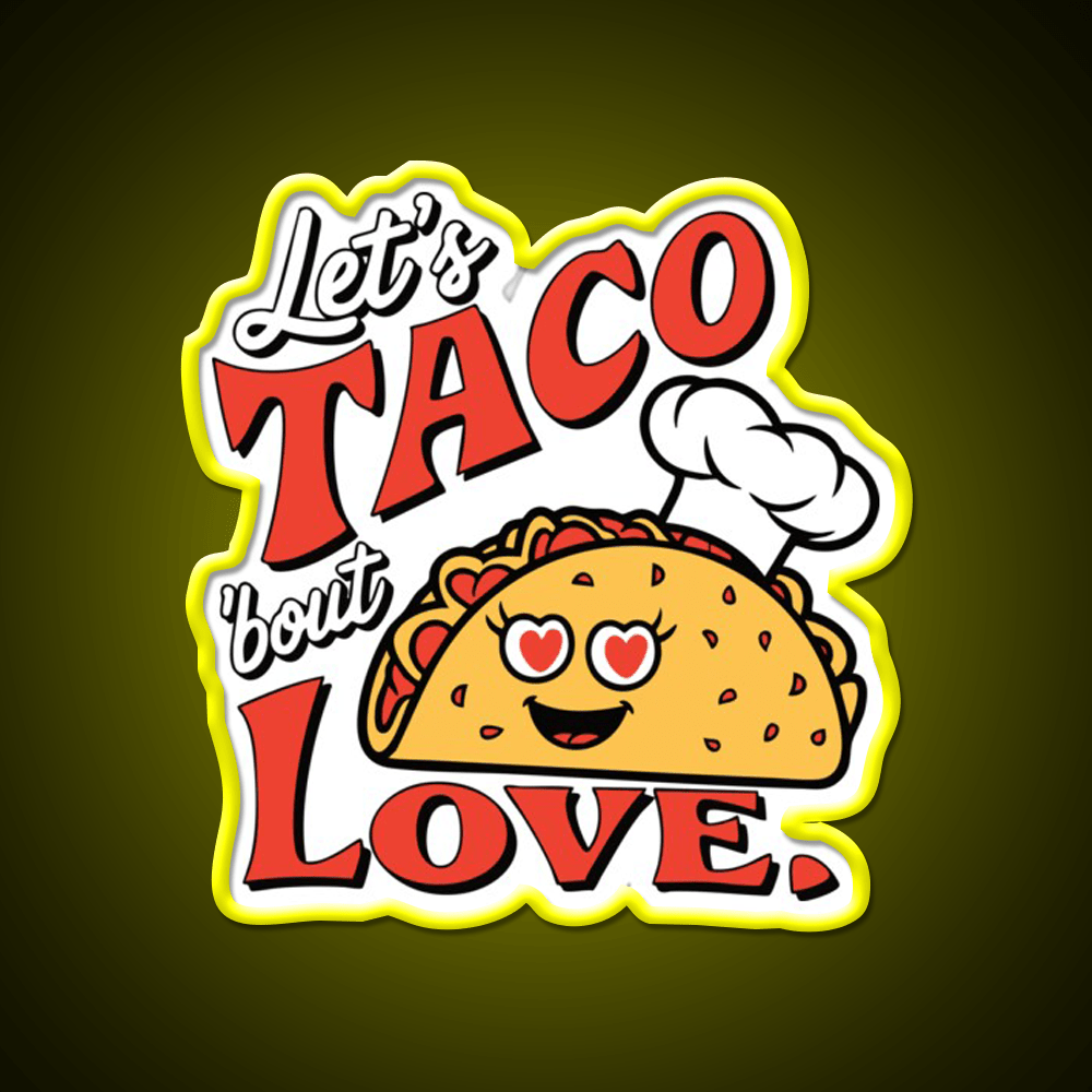 Funny Taco Cute Food Pun Tee For Taco Lovers Taco Led Neon Sign Rgb Color - Shineneon