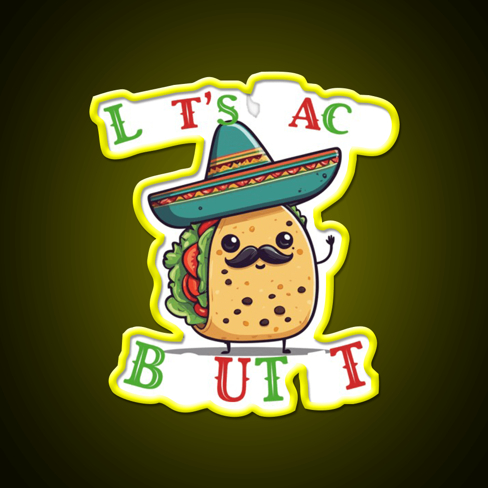 Funny Taco Saying Cinco De Mexican Taco Led Neon Sign Wall Light Rgb Color - Shineneon