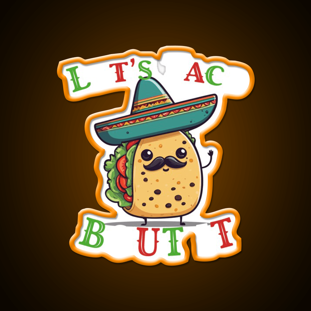 Funny Taco Saying Cinco De Mexican Taco Led Neon Sign Wall Light Rgb Color - Shineneon