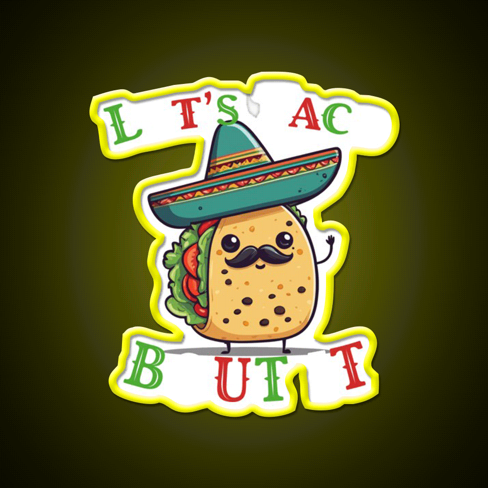 Funny Taco Saying Cinco De Mexican Taco Led Neon Sign Wall Light Rgb Color - Custom LED neon sign front view