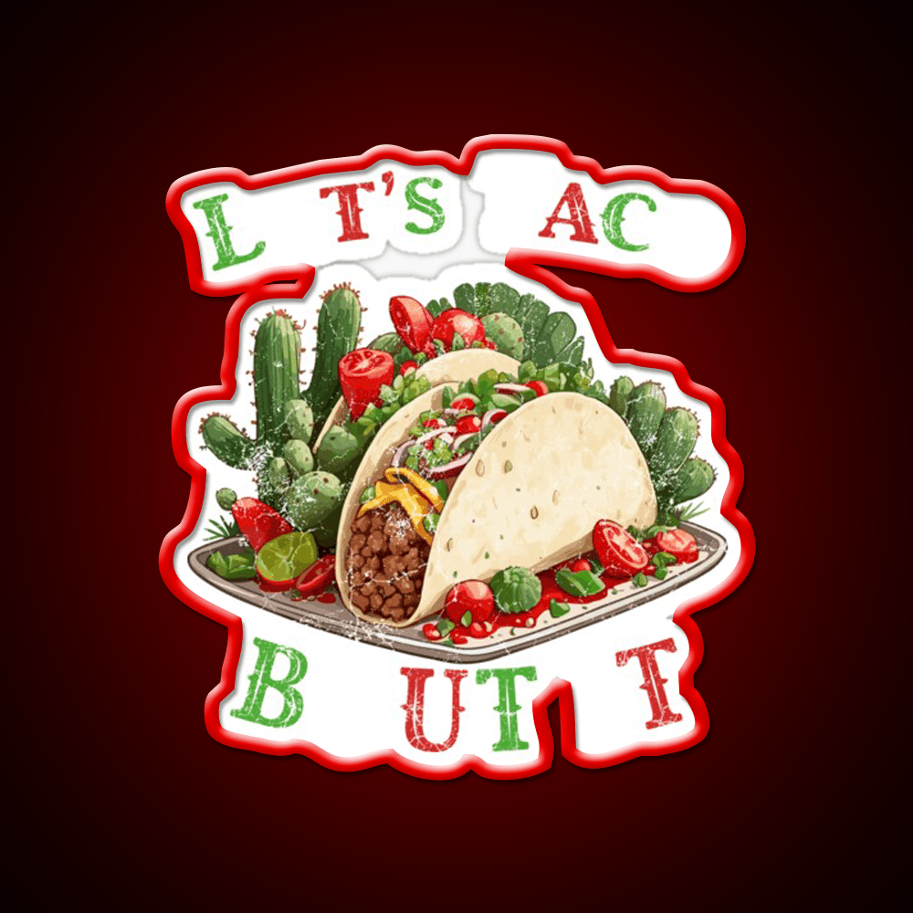 Funny Taco Saying Mexican Taco Led Neon Sign Food Neon Sign Rgb Color - Shineneon