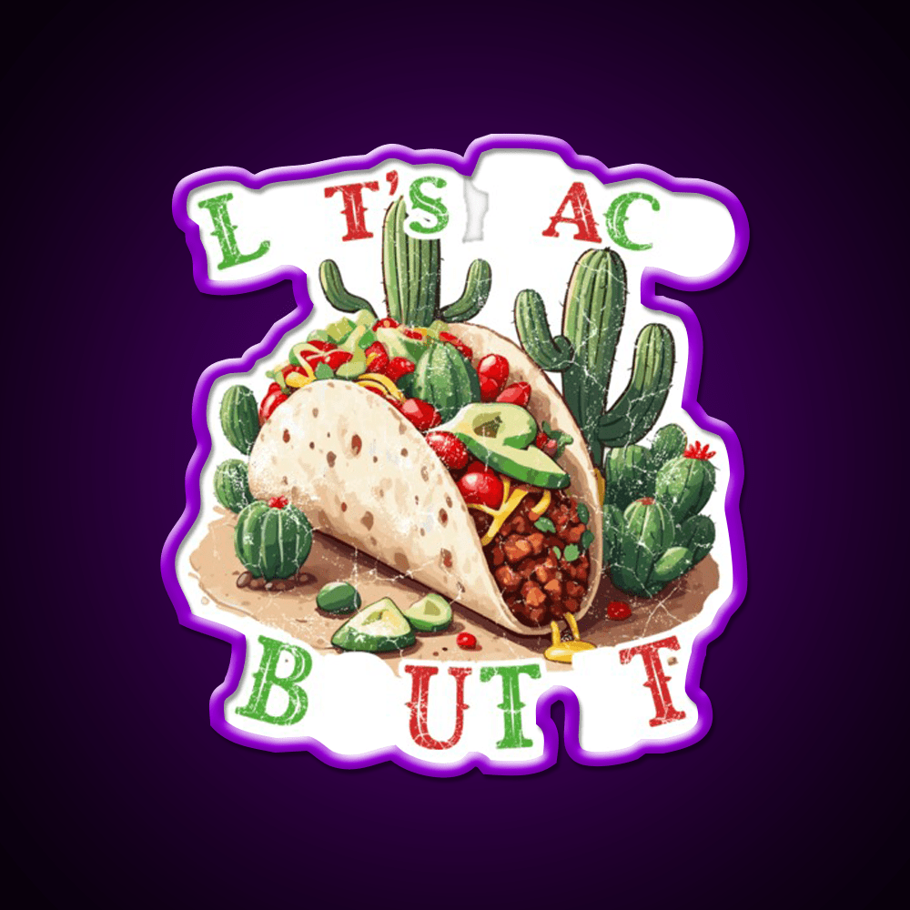 Funny Taco Saying Mexican Taco Led Neon Sign Kitchen Sign Rgb Color - Shineneon