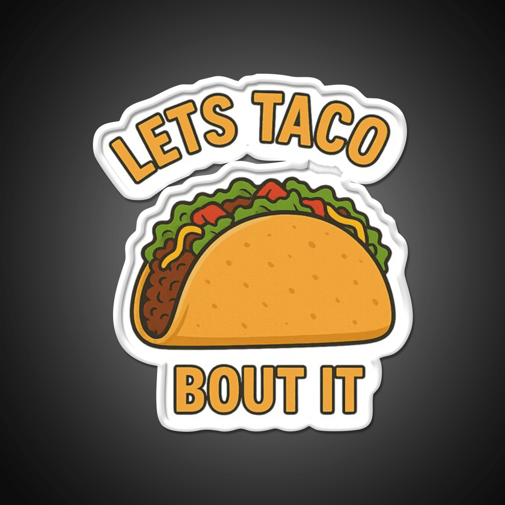 Funny Tacos Pun Lets Taco Bout It Cartoon Taco Led Neon Sign Rgb Color - Shineneon
