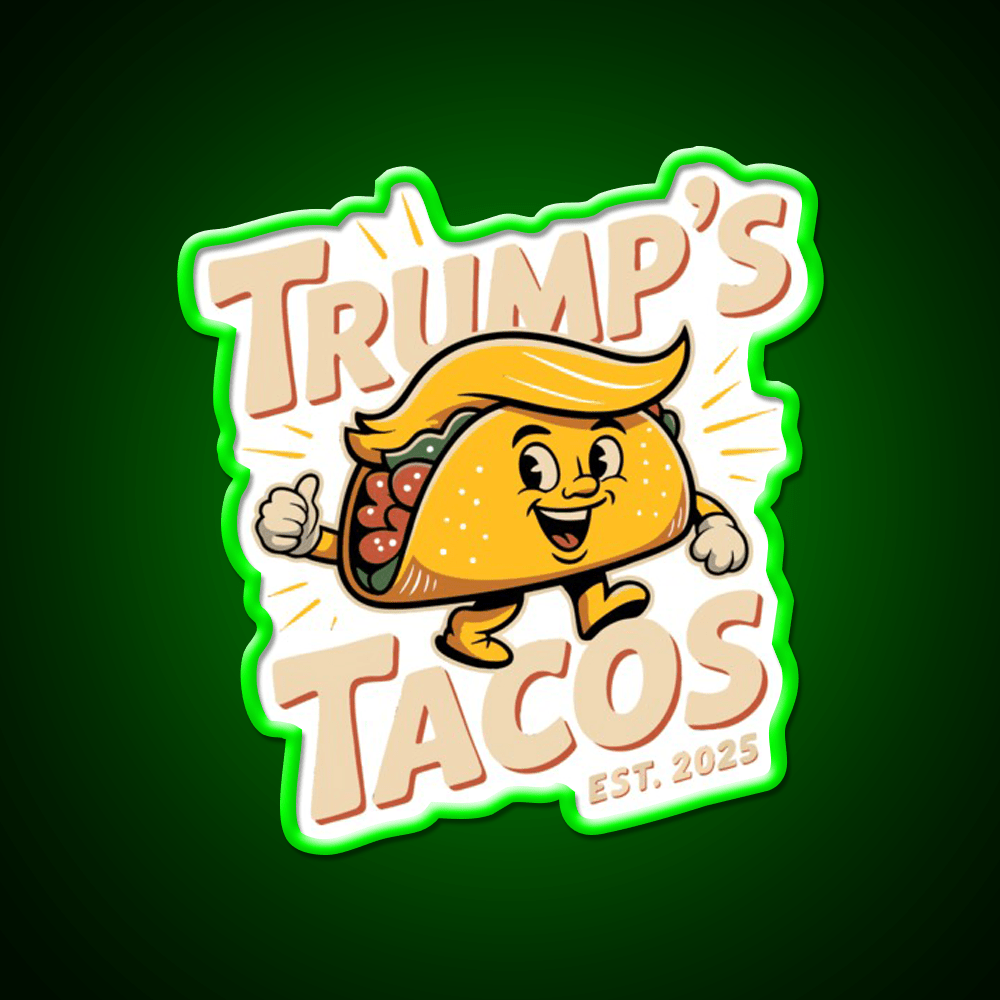 Funny Trump Always Chickens Out Taco Parody Taco Led Neon Sign Rgb Color - Shineneon