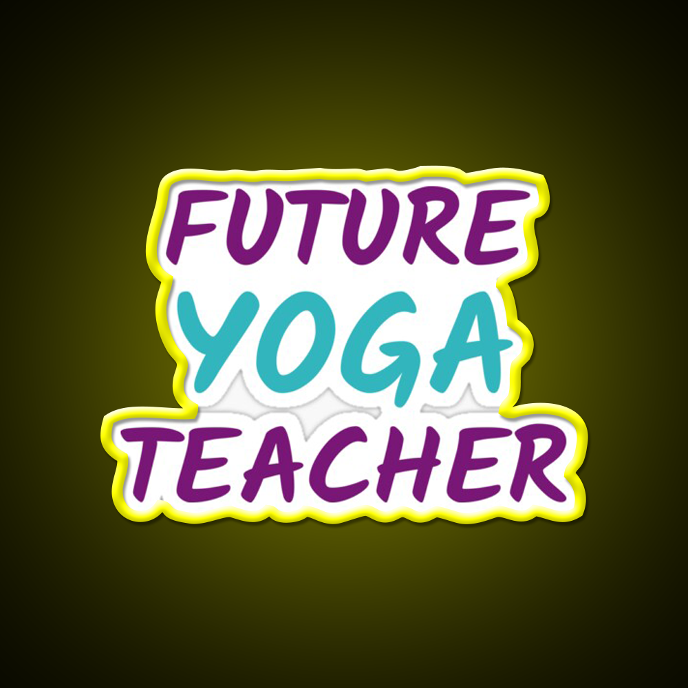 Future Yoga Teacher Yoga Led Neon Sign For Wellness Space Rgb Color