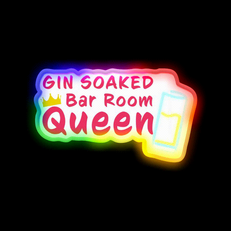 Gin Soaked Queen Man Cave Bar Led Neon Sign Rgb Color - LED neon sign close-up detail