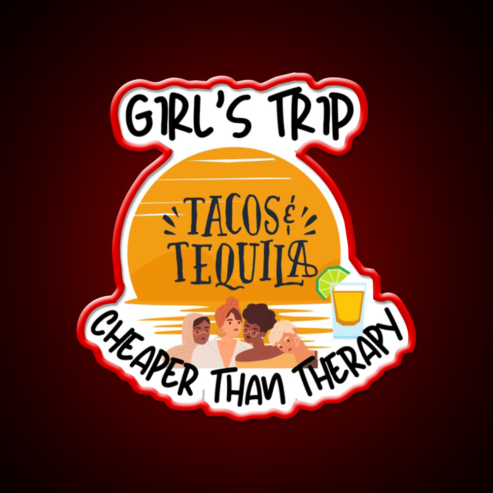 Girls Trip Than Therapy Party Drink Tequila Led Neon Sign Business Neon Sign Rgb Color - Shineneon