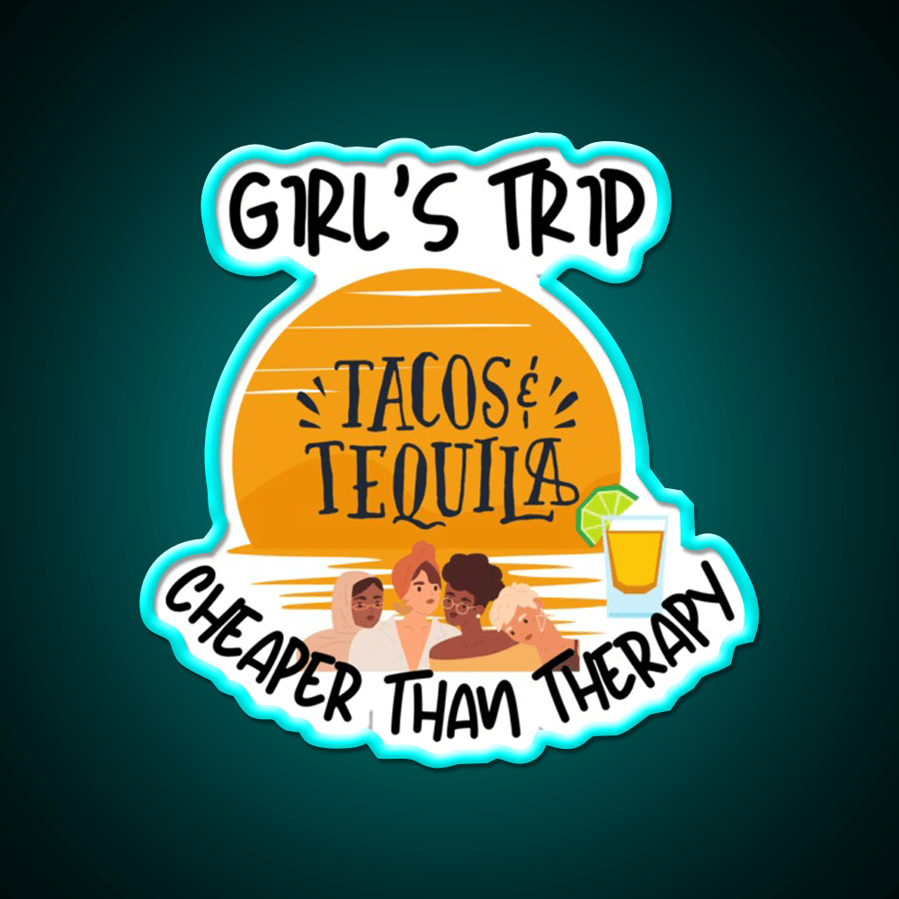 Girls Trip Than Therapy Party Drink Tequila Led Neon Sign Business Neon Sign Rgb Color - Shineneon