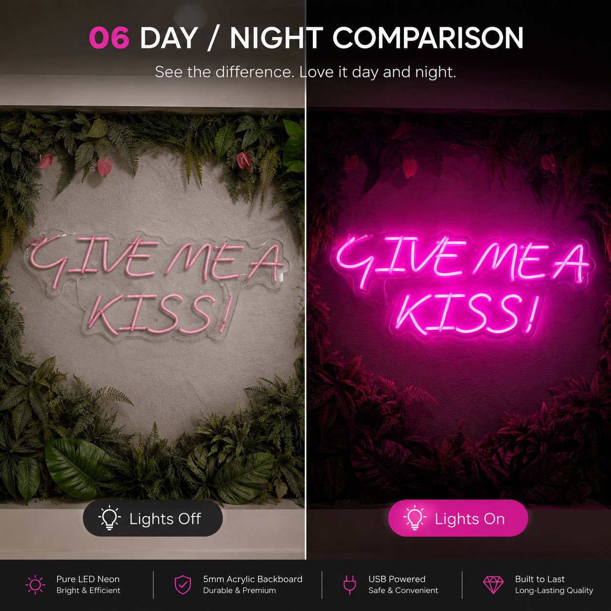 Give Me A Kiss LED Neon Sign - 06 Day Night Comparison