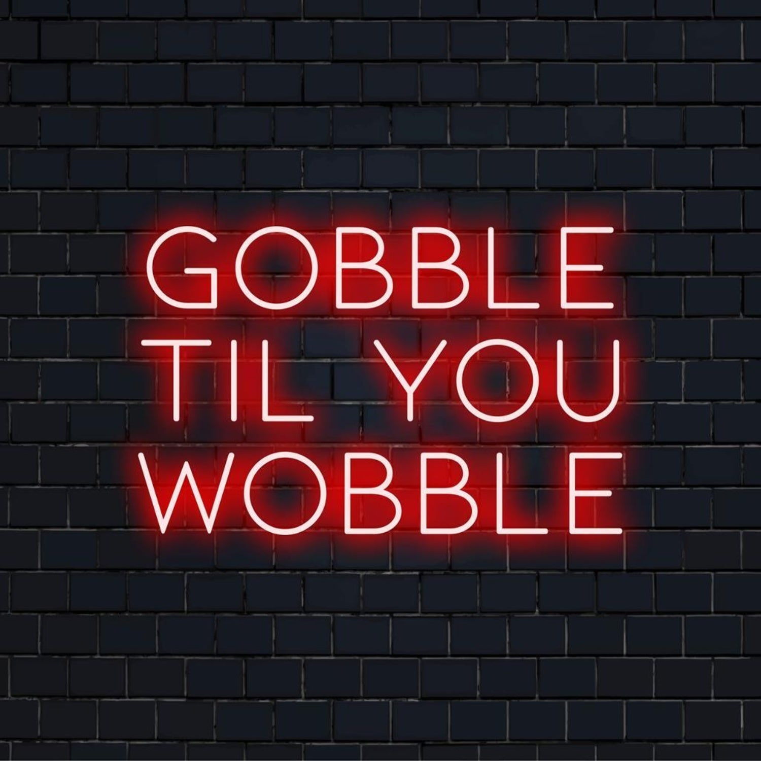 Gobble Til You Wobble Mexican-Themed Led Neon Sign For Bar Restaurant Decor | Shineneon