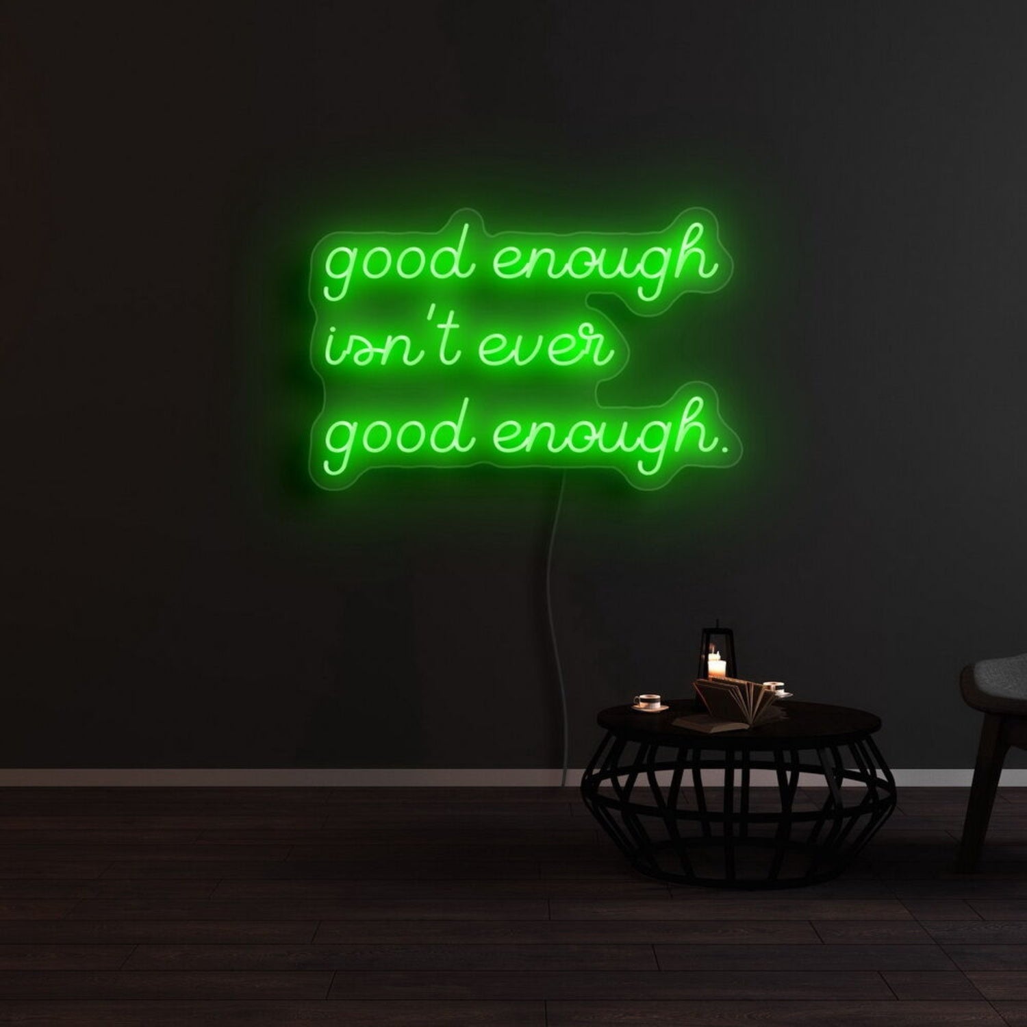 Good Enough Isnt Ever Good Enough Led Neon Sign - Shineneon