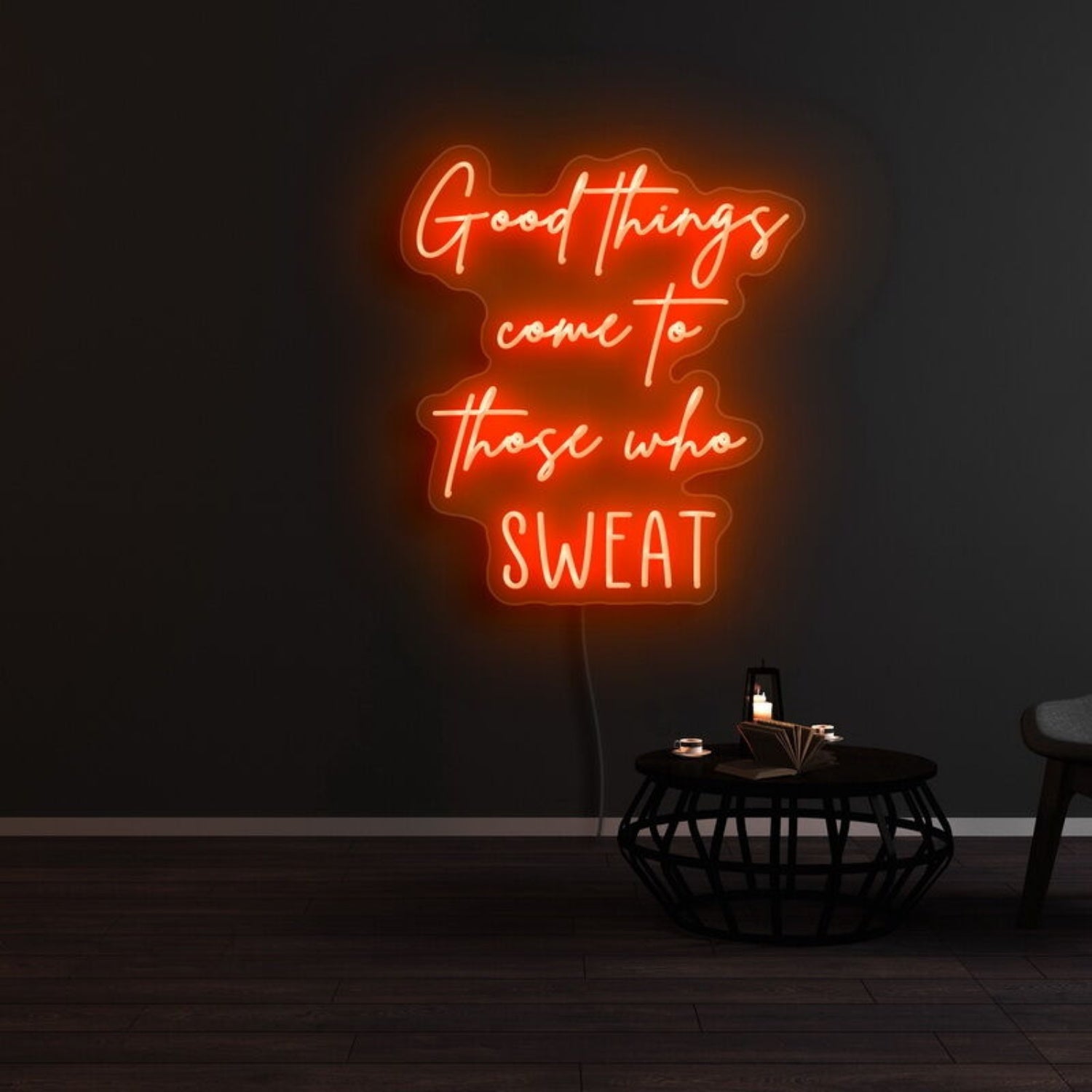 Good Things Come To Those Who Sweat Led Neon Sign - Shineneon