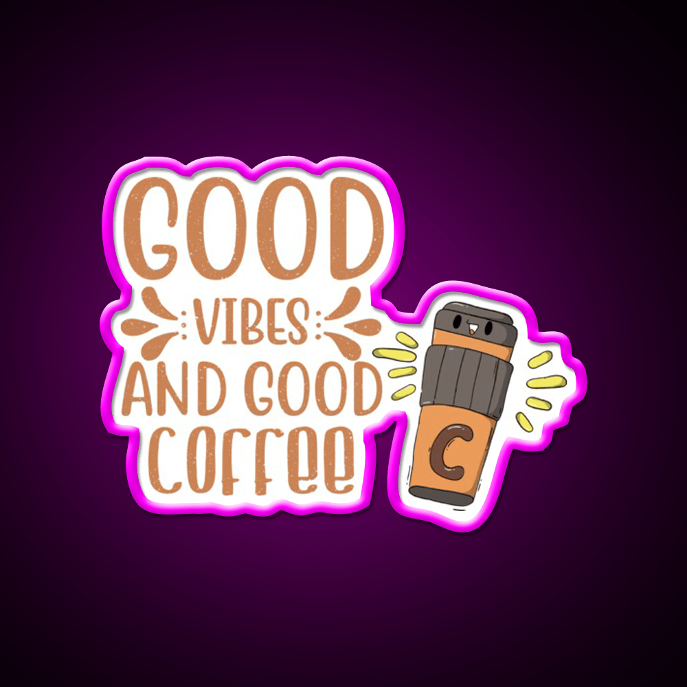 Good Vibes And Good Coffee Cutes Cafe Led Neon Sign Espresso Bar Art Rgb Color - Shineneon