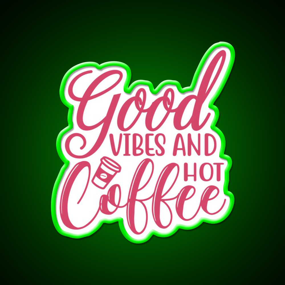 Good Vibes And Hot Coffee Pink Cafe Led Neon Sign Espresso Bar Art Rgb Color