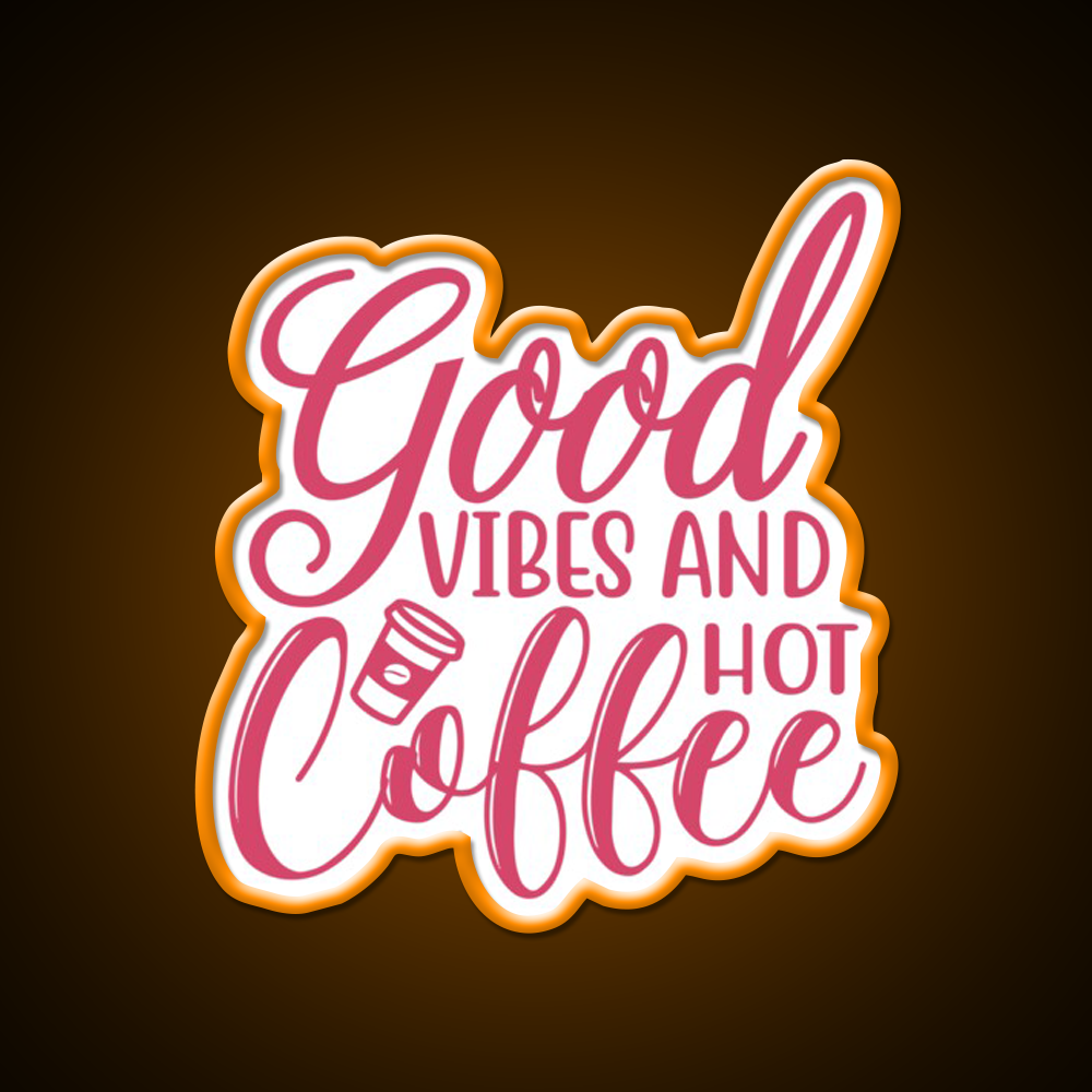Good Vibes And Hot Coffee Pink Cafe Led Neon Sign Espresso Bar Art Rgb Color
