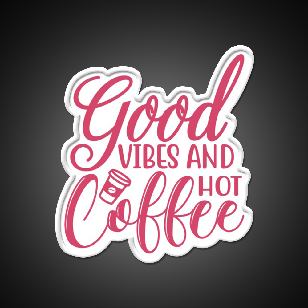Good Vibes And Hot Coffee Pink Cafe Led Neon Sign Espresso Bar Art Rgb Color