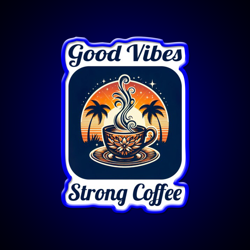 Good Vibes Strong Coffee Cafe Led Neon Sign Espresso Bar Art Rgb Color