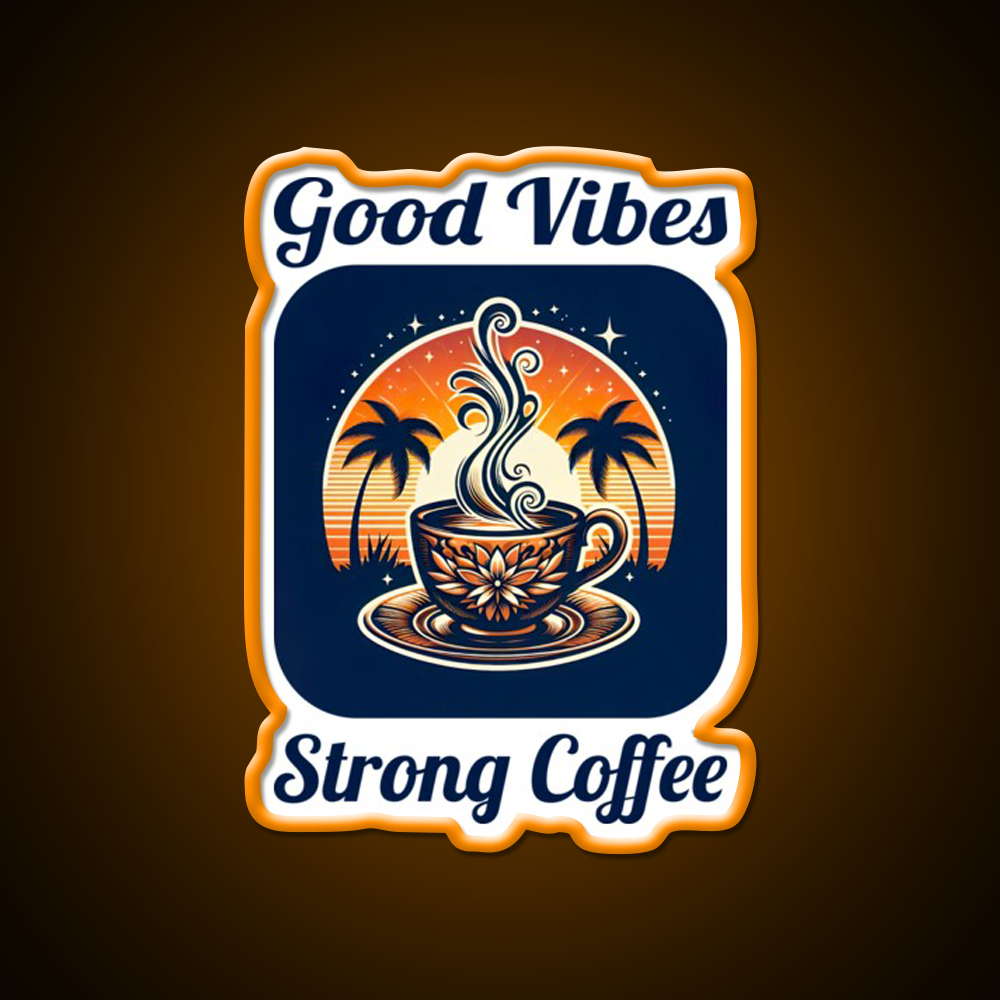 Good Vibes Strong Coffee Cafe Led Neon Sign Espresso Bar Art Rgb Color