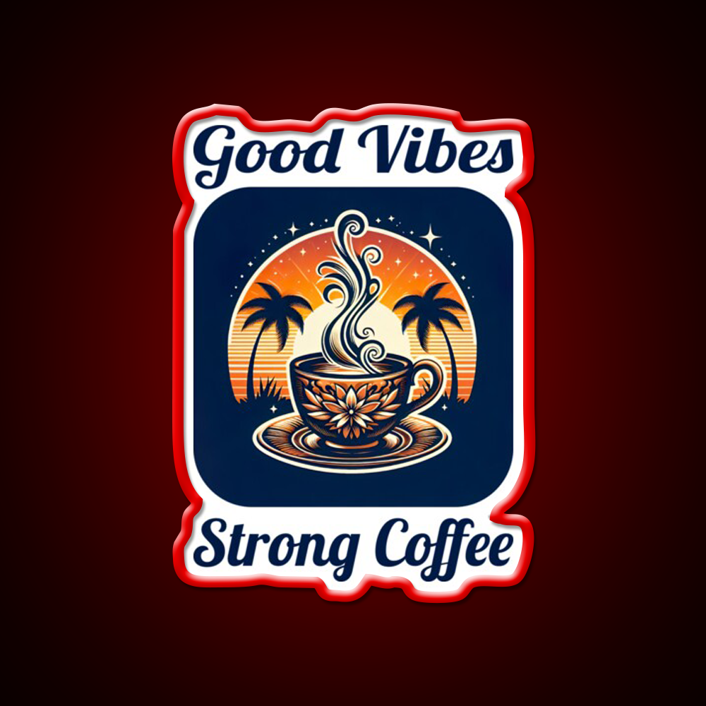 Good Vibes Strong Coffee Cafe Led Neon Sign Espresso Bar Art Rgb Color