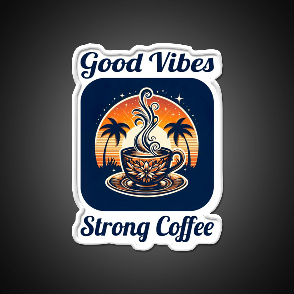 Good Vibes Strong Coffee Cafe Led Neon Sign Espresso Bar Art Rgb Color - Shineneon