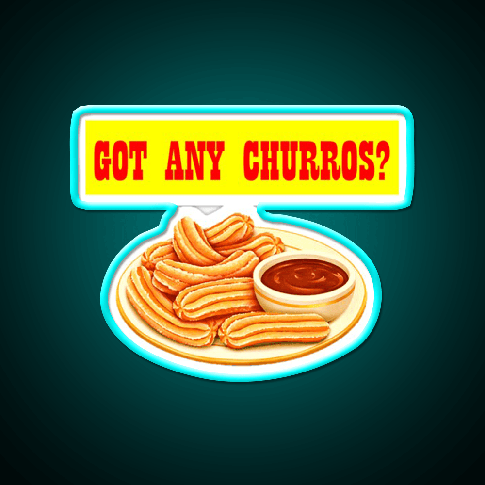 Got Any Churros Snack Food Led Neon Sign Rgb Color - Shineneon