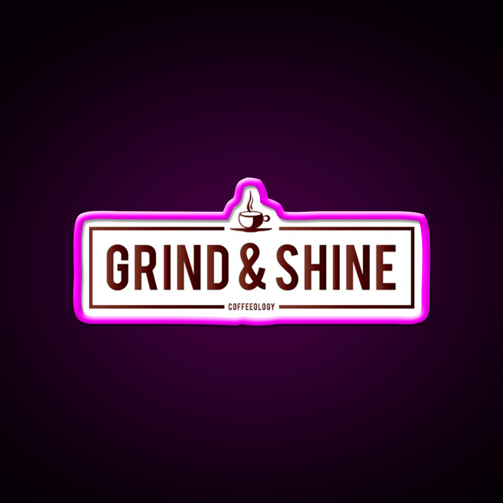 Grind And Shine Cafe Led Neon Sign Espresso Bar Art Rgb Color - Shineneon