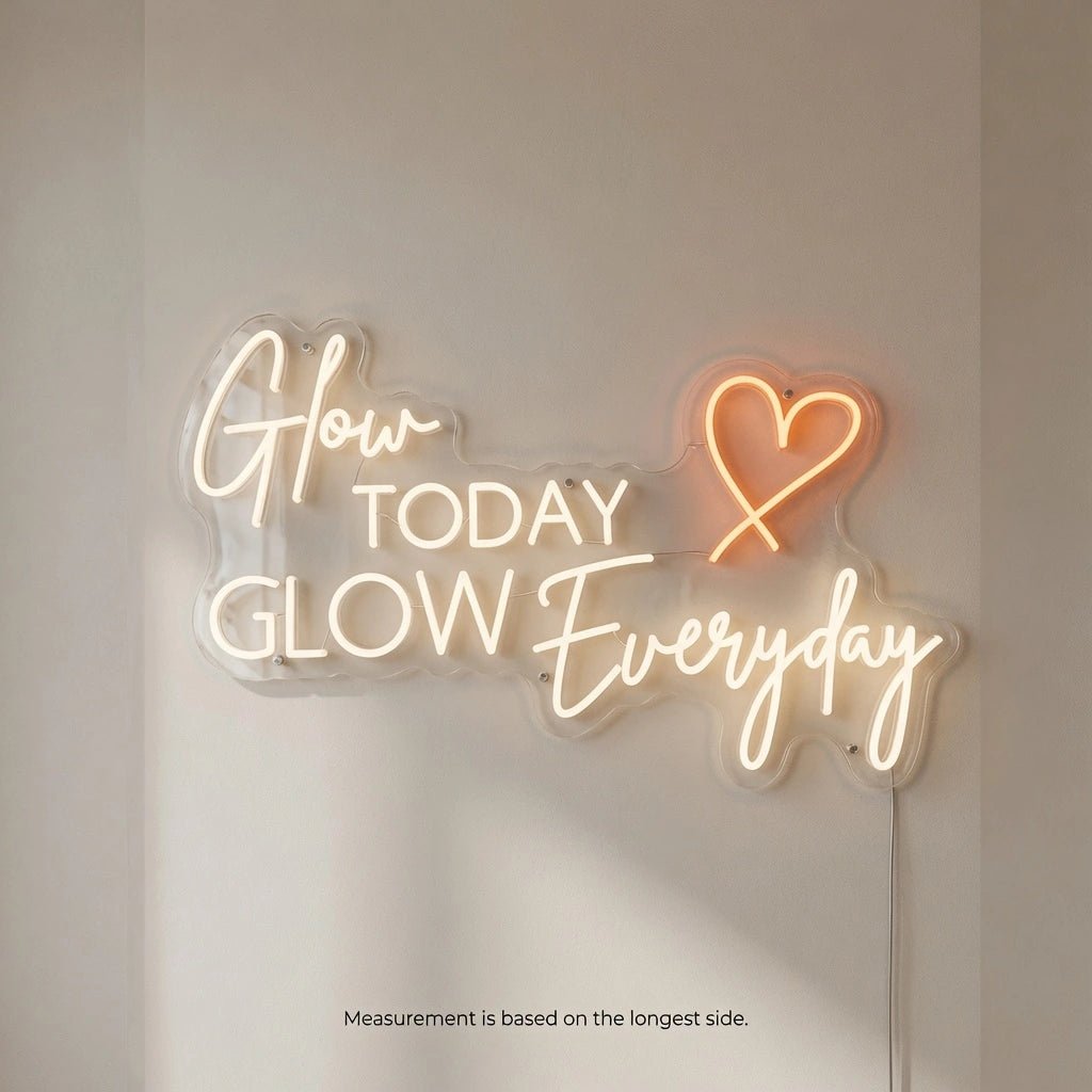 Grow Today And Glow Everyday LED Neon Sign - Shineneon