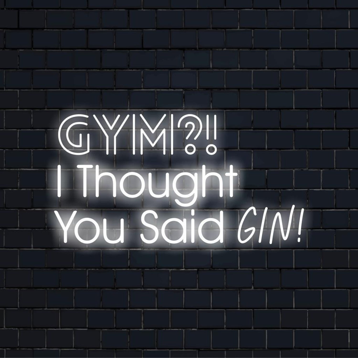 Gym I Thought You Said Gin Led Neon Sign For Bar Home Gym Decor | Shineneon