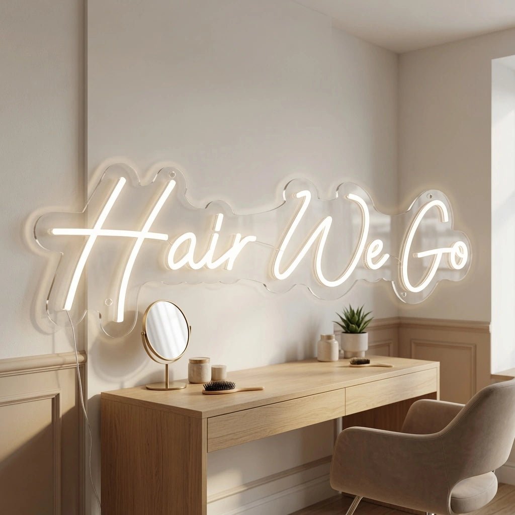 Hair We Go LED Neon Sign - Shineneon