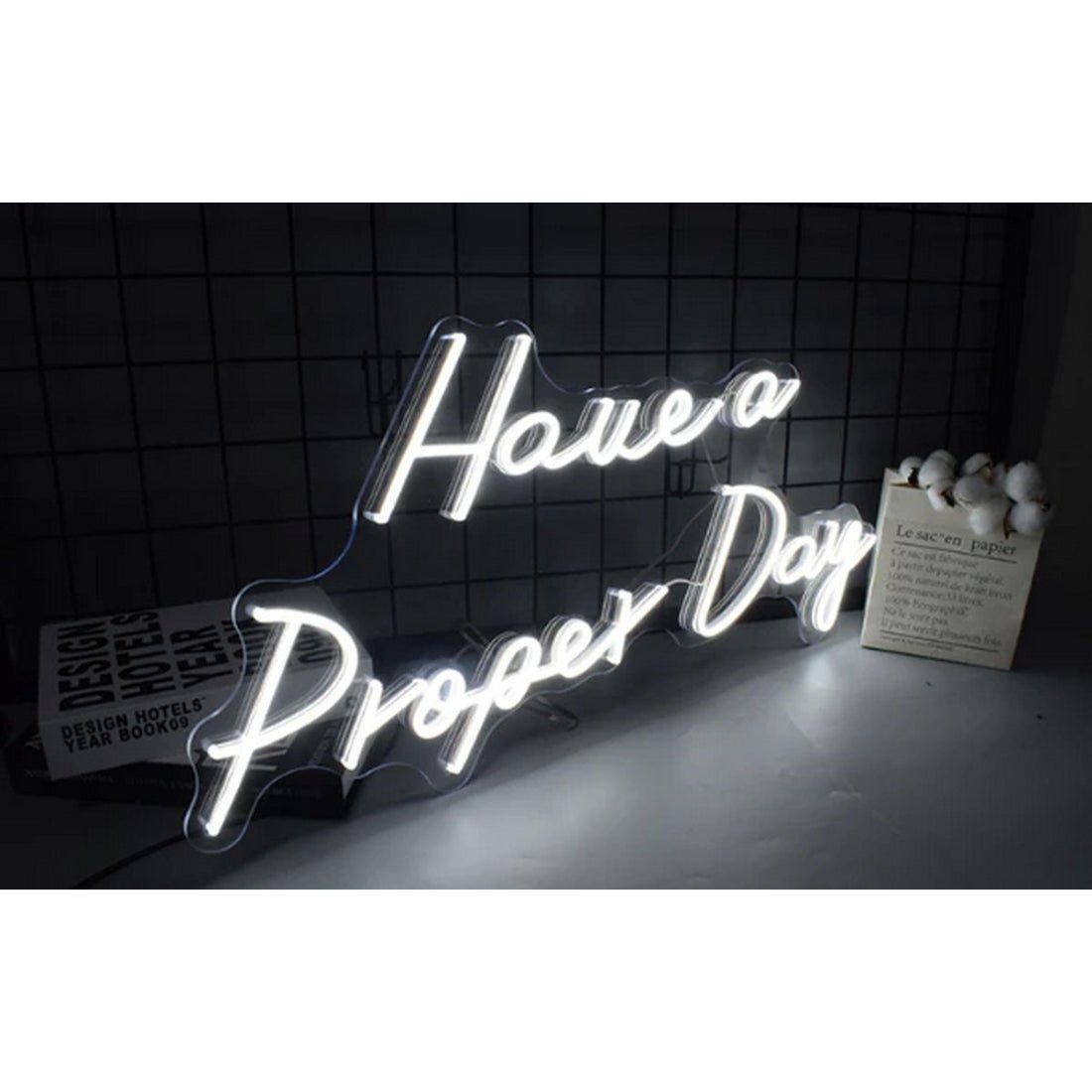 Have A Proper Day Led Sign Business Neon Sign - Shineneon