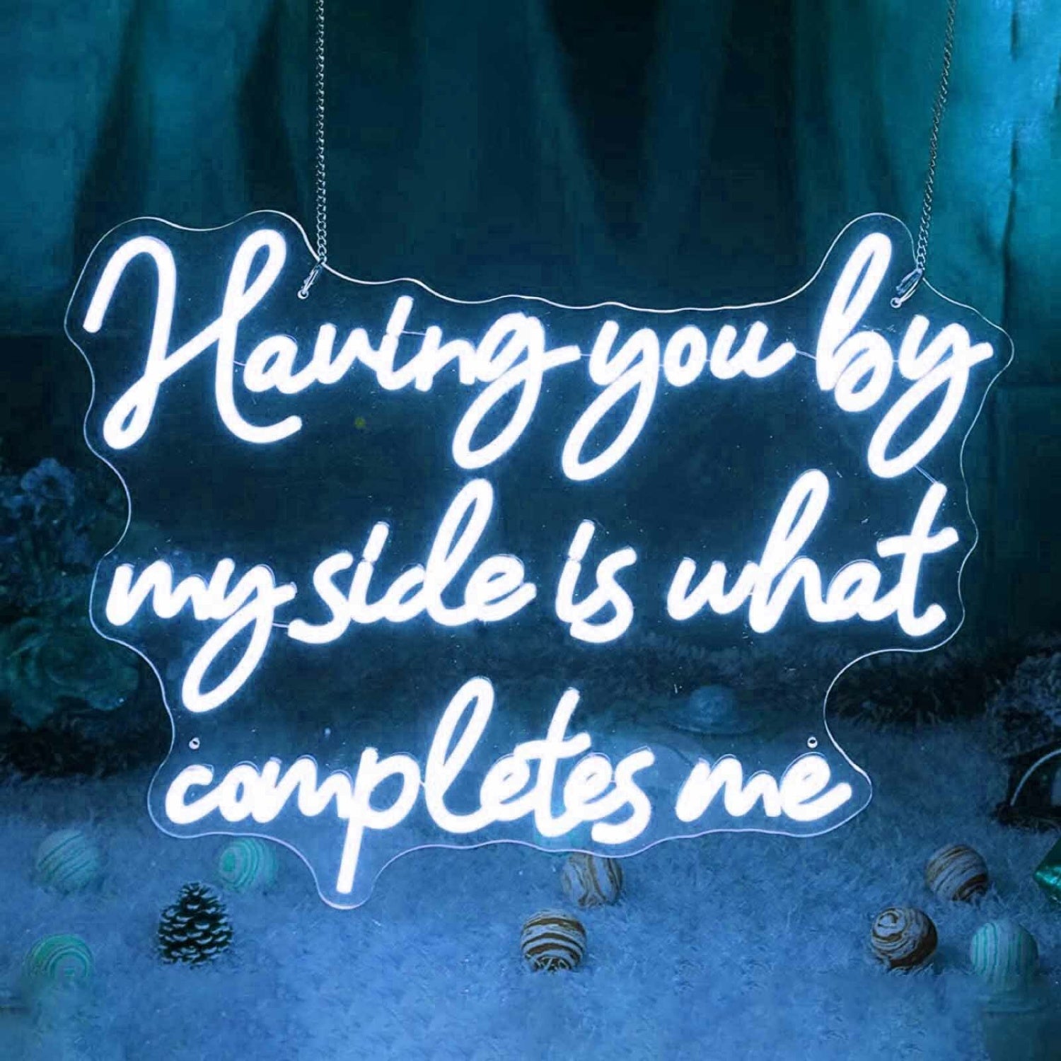 Having You By My Side Is What Completes Me Neon Sign | Shineneon