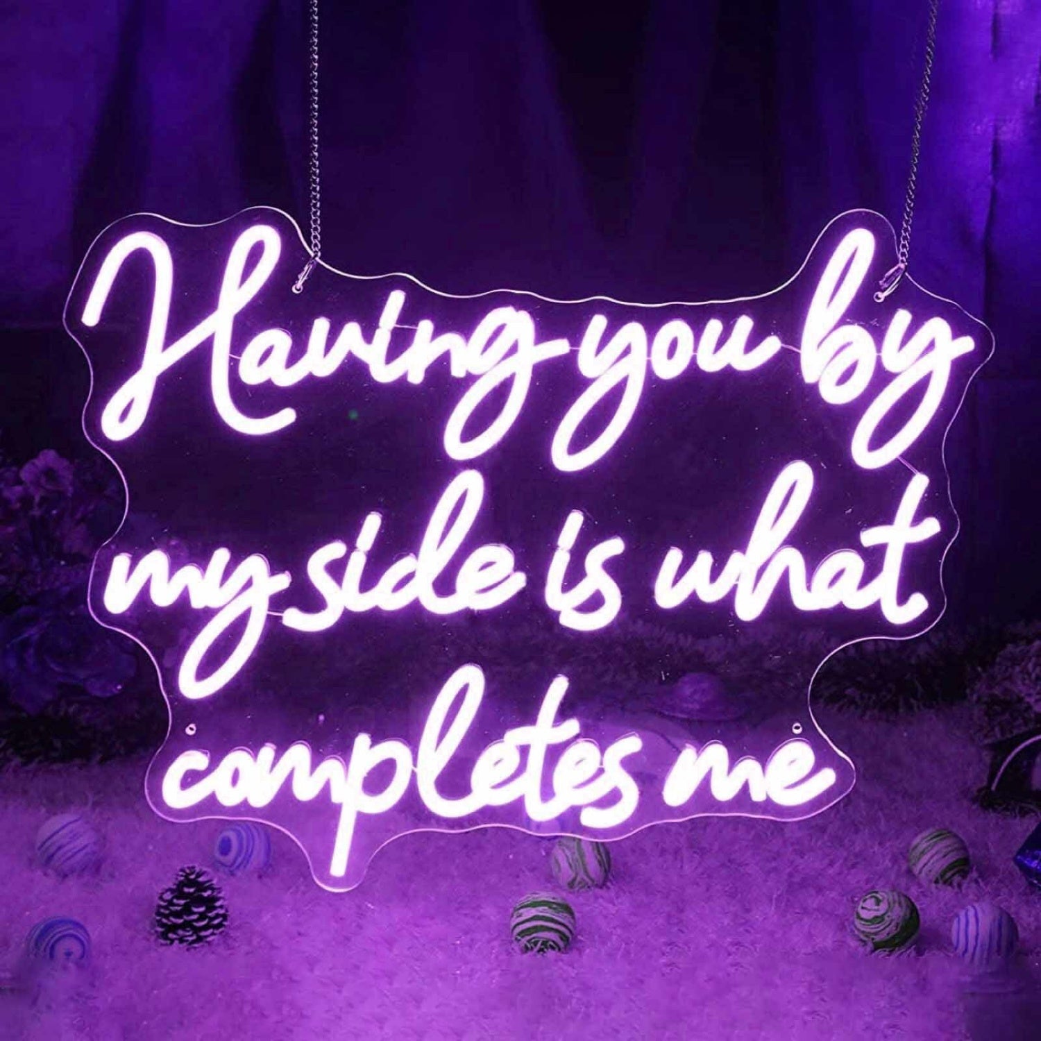 Having You By My Side Is What Completes Me Neon Sign | Shineneon