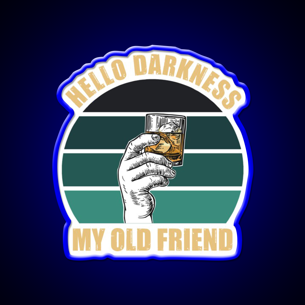 Hello Darkness My Old Friend Whiskey Drink Bar Led Neon Sign Rgb Color